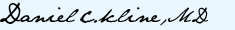 Signed, Dr. Daniel C. Kline, MD